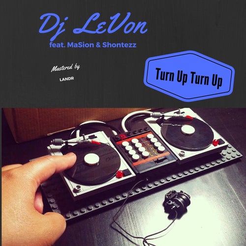 Turn Up Turn Up (feat. MaSion & Rico Tezz)