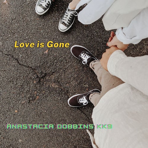 Love Is Gone