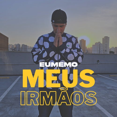 Meus Irmãos