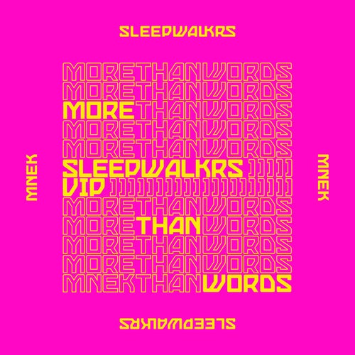 More Than Words (feat. MNEK) [Sleepwalkrs VIP]