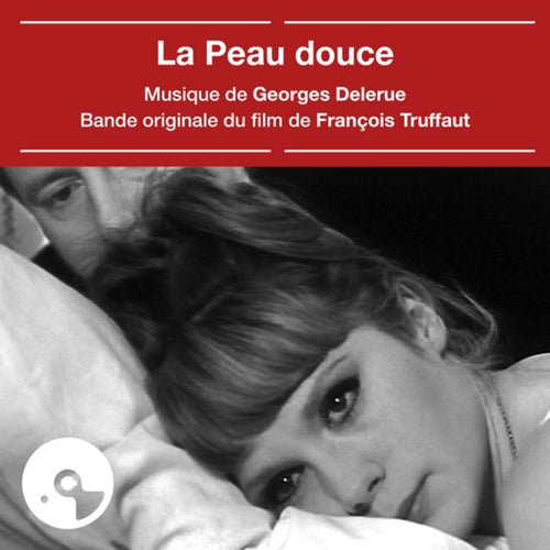 La peau douce (Bande originale du film)