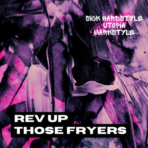 Rev Up Those Fryers (Hardstyle Rave)