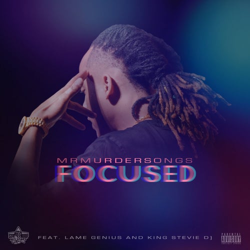 Focused (feat. Lame Genius & King Stevie D.)