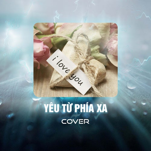 Yêu Từ Phía Xa (Cover)