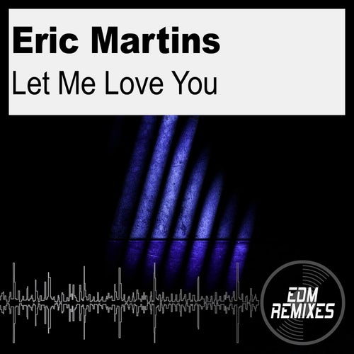 Let Me Love You