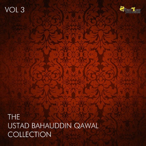 The Ustad Bahauddin Qawal Collection, Vol. 3