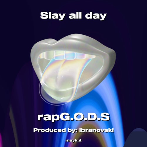 Slay all day