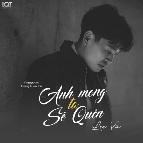 Anh Mong Ta Sẽ Quên