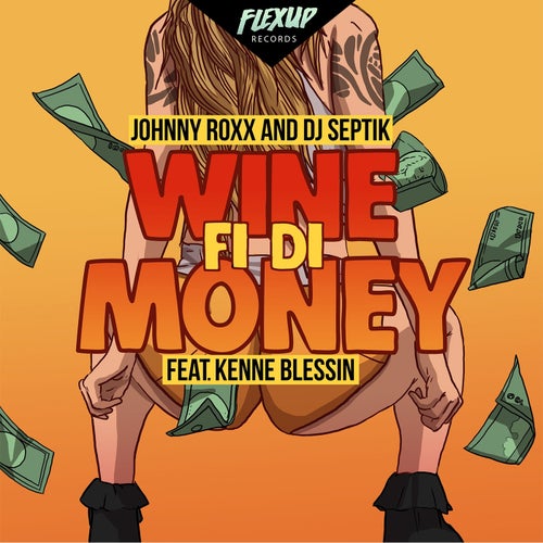 Wine Fi Di Money feat. Kenne Blessin