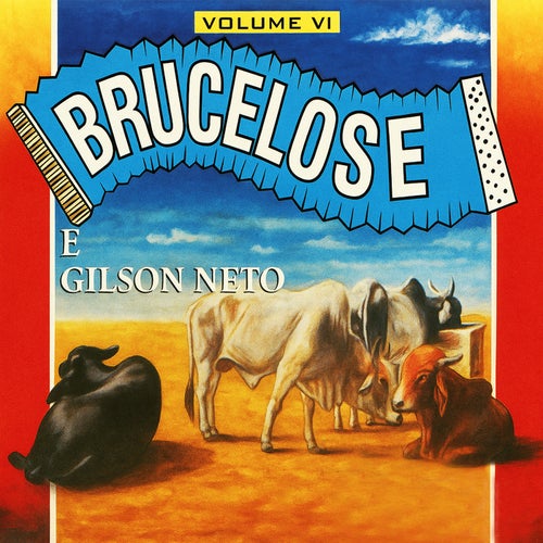 Brucelose & Gilson Neto Volume VI
