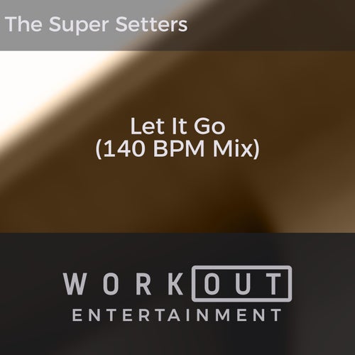 Let It Go (140 BPM Mix)