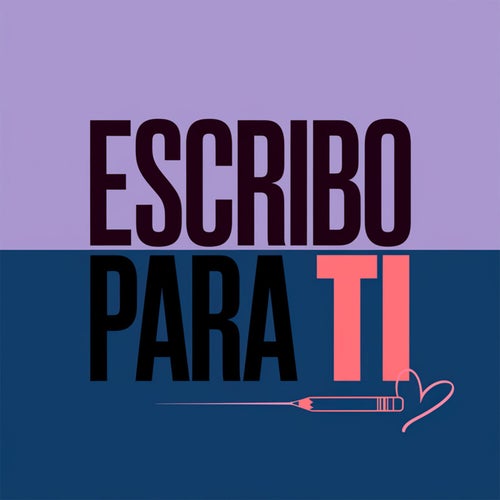Escribo para ti