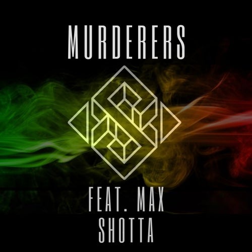 Murderers (feat. Max Shotta) [Original Mix]