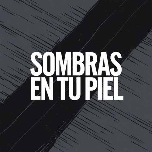Sombras en tu piel