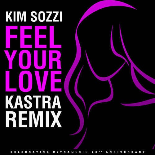 Feel Your Love (Kastra Remix)