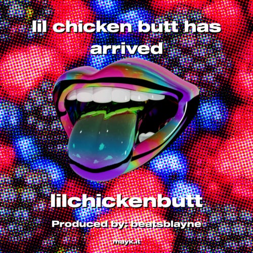 lil chicken b*** has arrived
