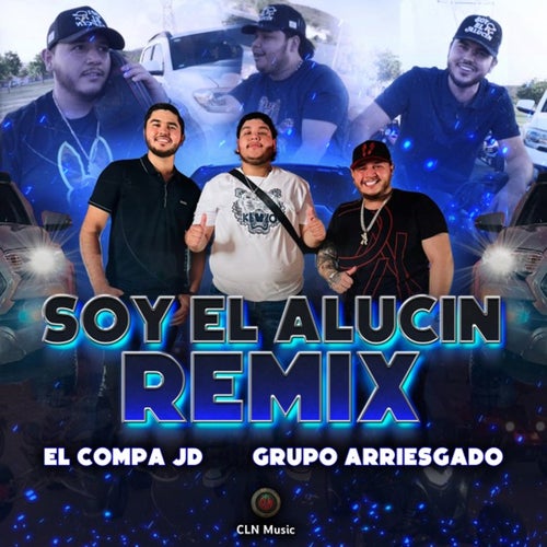 Soy El Alucin Remix