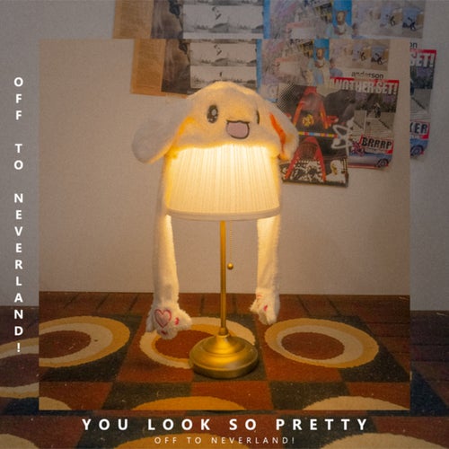 You Look So Pretty