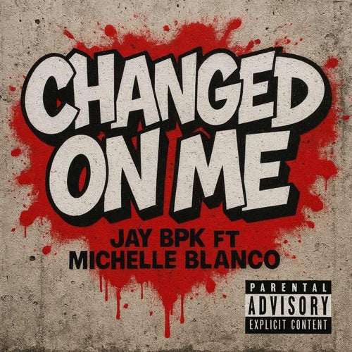 Changed On Me (feat. Michelle Blanco)