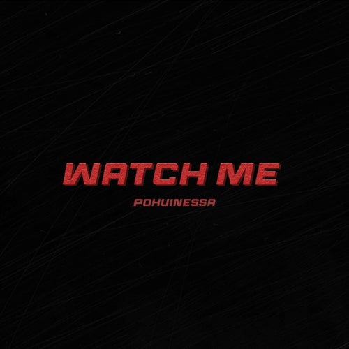 Watch Me