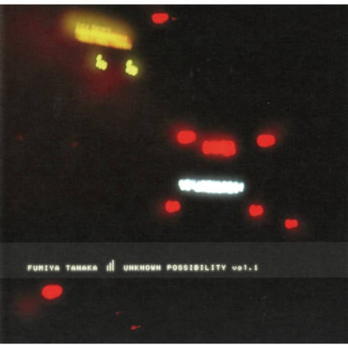 UNKNOWN POSSIBILITY vol.1 by Fumiya Tanaka on Beatsource