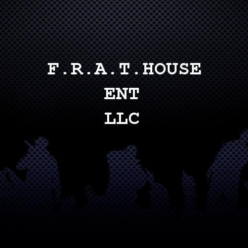 F.R.A.T.House Ent LLC Profile
