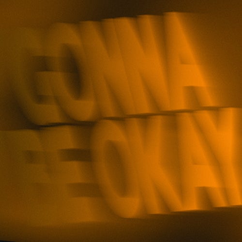 Gonna Be Okay