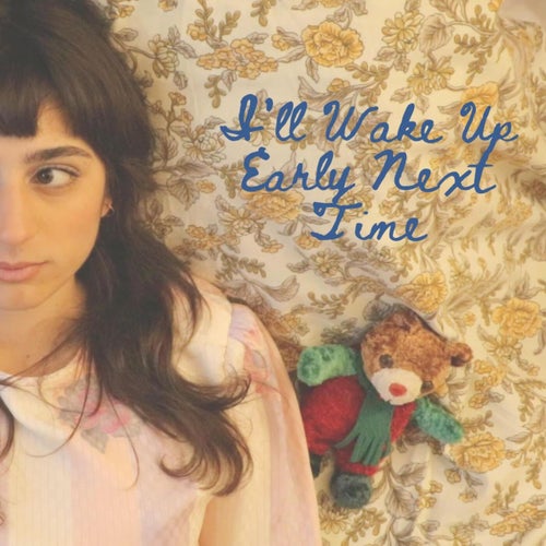 I'll Wake Up Early Next Time