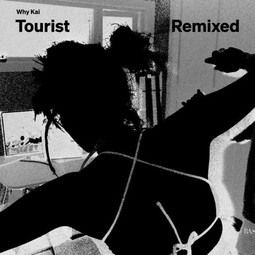 Tourist (Remixed)