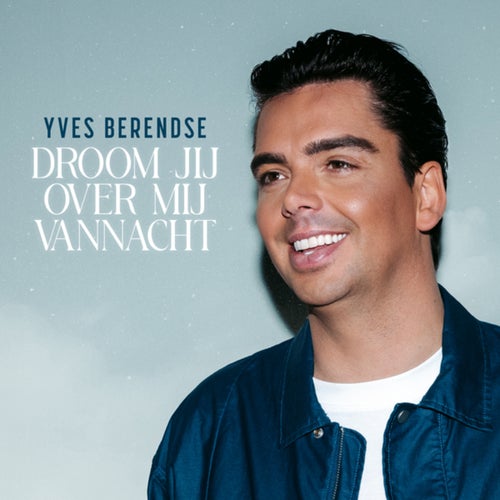 Droom Jij Over Mij Vannacht