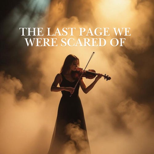 The Last Page We Were Scared Of