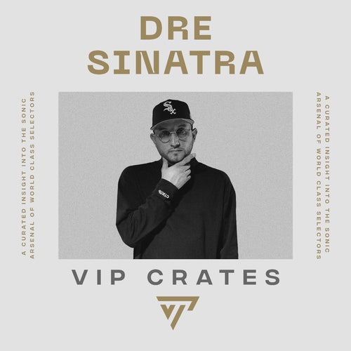Dre Sinatra - VIP Crates Album Art