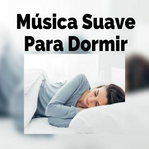 Musica Suave para Dormir