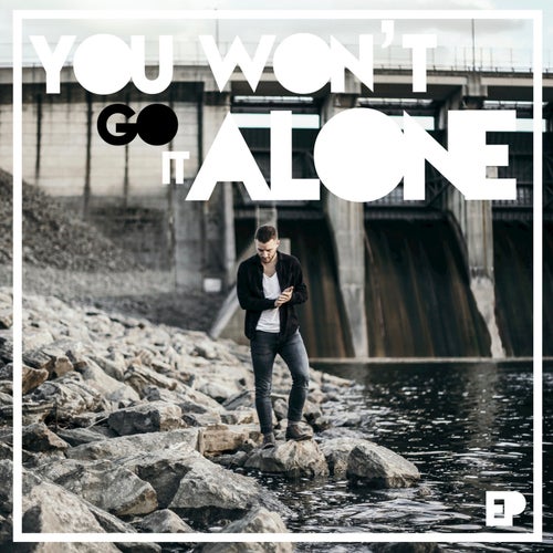 You Won't Go It Alone EP