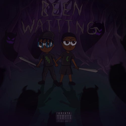 Been Waiting