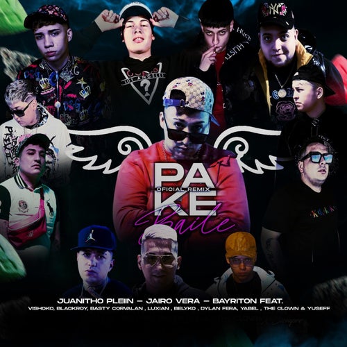 Pa Ke Baile (feat. Vishoko, BlackRoy, Basty Corvalan, Luxian, Belyko, Dylan Fera, Yabel, The Clown & Yuseff) [Oficial Remix]