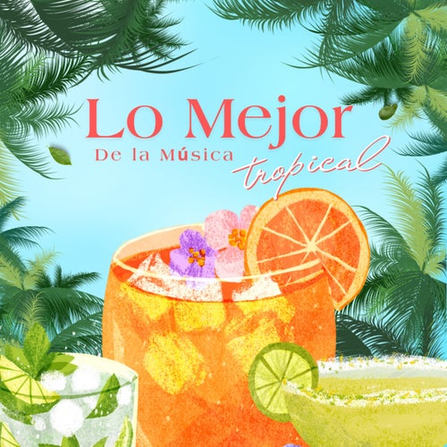 Lo Mejor de la Música Tropical