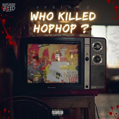 Who Killed Hip Hop ?
