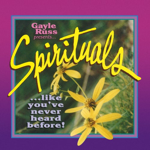 Spirituals . . . like you've never heard before!