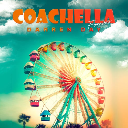 Coachella Forever