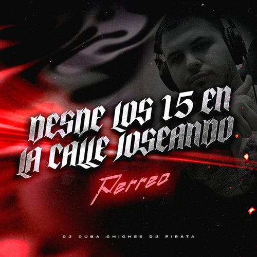 Desde Los 15 En La Calle Joseando (Perreo)