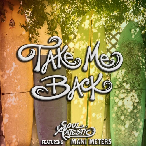 Take Me Back (feat. Mani Meters)