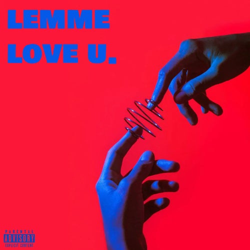 Lemme Love U