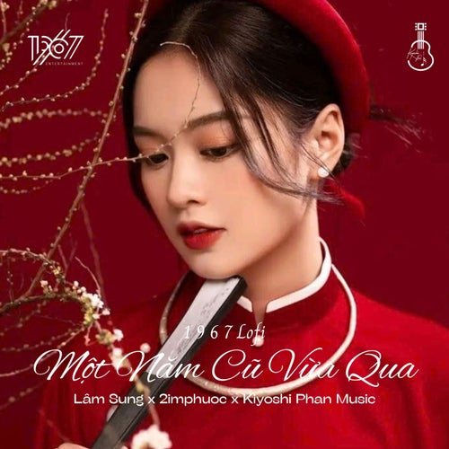 Một Năm Cũ Vừa Qua (1 9 6 7 Lofi)