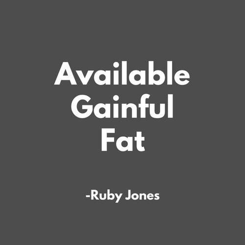 Available Gainful Fat