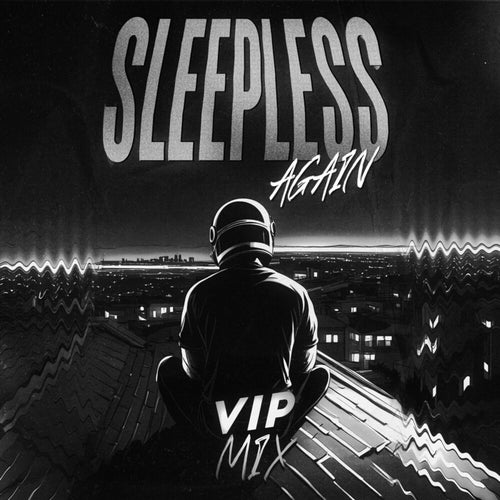 Sleepless Again (VIP Mix)