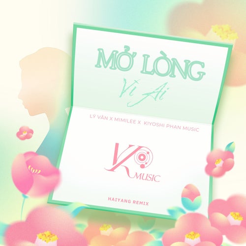 Mở Lòng Vì Ai (Haiyang Remix)