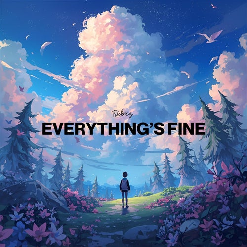Everything’S Fine