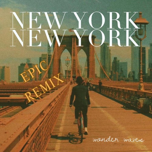 New York, New York (Epic Remix)