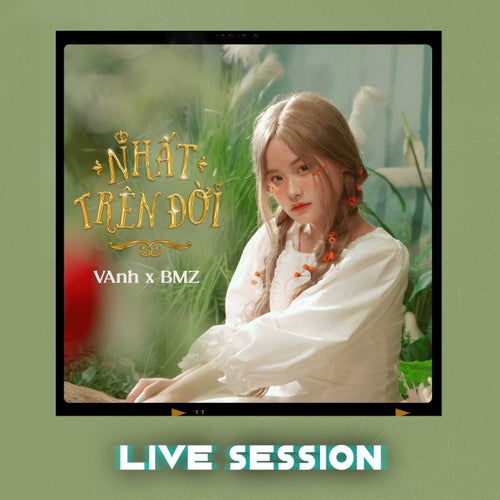 Nhất Trên Đời (Live Session)